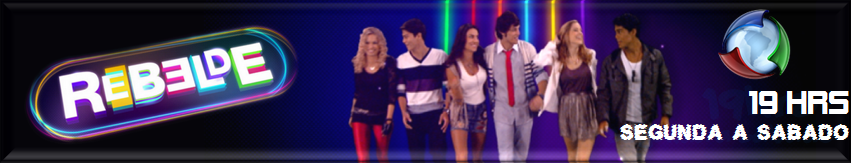 REBELDE - As 19hrs na Rede Record